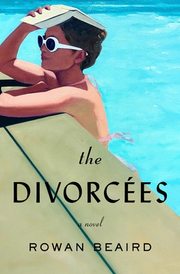 Reviewed: “The Divorcées” by Rowan Beaird
